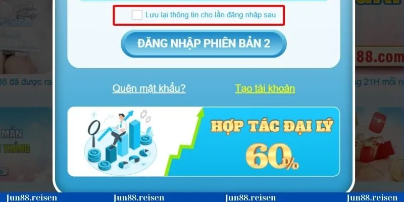 Người chơi được lưu mật khẩu đăng nhập Jun88