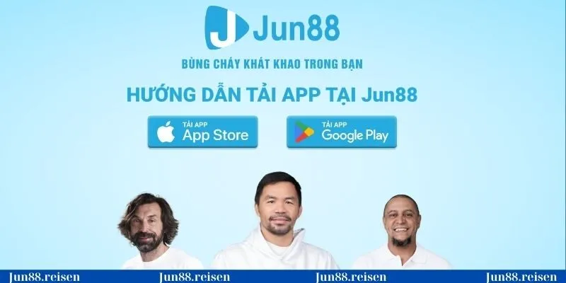 Tải app Jun88 chơi cược cực kỳ mượt mà